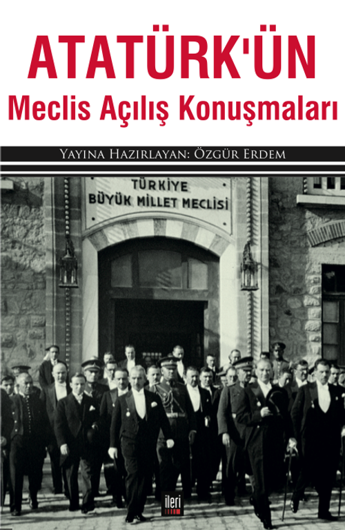 Atatürk'ün Meclis Açılış Konuşmaları