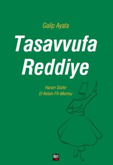 Tasavvufa Reddiye & El-Kelam Fi’l-Memnu - Haram Sözler