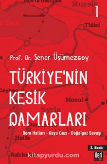 Türkiye’nin Kesik Damarları 1 & Boru Hatları-Kayagazı-Doğal Gaz Savaşı
