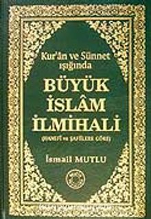 Büyük İslam İlmihali (Hanefi ve Şafiilere Göre) (Kur'an ve Sünnet Işığında) - Bilinmeyen Yazar
