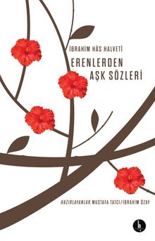 Erenlerden Aşk Sözleri - İbrahim Has Halveti