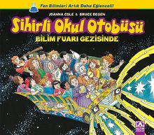 Bilim Fuarı Gezisinde / Sihirli Okul Otobüsü
