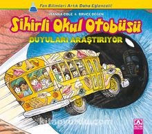 Sihirli Okul Otobüsü Duyuları Araştırıyor - Joanna Cole