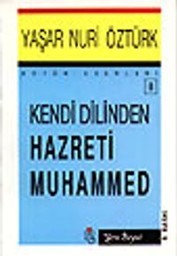 Kendi Dilinden Hz. Muhammed