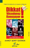 Dikkat V&uuml;cudunuz Konuşuyor / T&uuml;rkiye'de Beden Dili İş Yaşamı ve Renkler