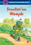 Scooter&rsquo;ım Olsaydı / Okumayı Seviyorum Dizisi (Ciltli)