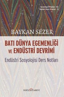 Batı Dünya Egemenliği ve Endüstri Devrimi