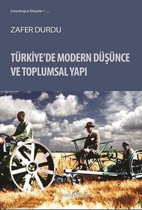 Türkiye'de Modern Düşünce ve Toplumsal Yapı