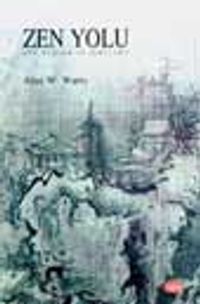 Zen Yolu (Zen Budizm'in İlkeleri)