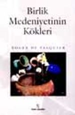 Birlik Medeniyetinin Kökleri