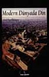 Modern D&uuml;nyada Din