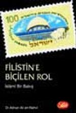 Filistin'e Biçilen Rol
