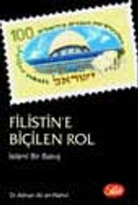 Filistin'e Biçilen Rol