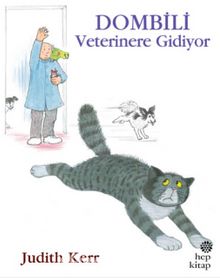 Dombili Veterinere Gidiyor - Judith Kerr