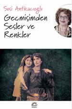 Geçmişimden Sesler ve Renkler