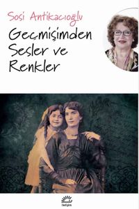 Geçmişimden Sesler ve Renkler