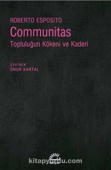 Communitas & Topluluğun Kökeni ve Kaderi