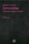 Communitas & Topluluğun K&ouml;keni ve Kaderi