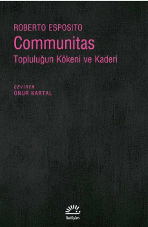 Communitas & Topluluğun Kökeni ve Kaderi