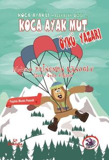 Koca Ayak Mut Öykü Yazarı / Koca Ayaklı Maceralar Dizisi 5