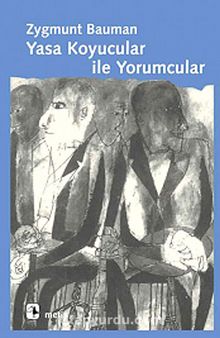 Yasa Koyucular İle Yorumcular - Zygmunt Bauman
