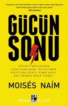 Gücün Sonu - Moises Naim