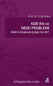 Kur'an ve Nesh Problemi - Talip Özdeş