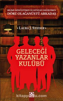 Geleceği Yazanlar Kulübü - Laura J. Snyder