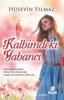 Kalbimdeki Yabancı - Hüseyin  Yılmaz