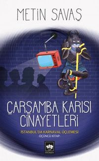 Çarşamba Karısı Cinayetleri / İstanbul'da Karnaval 3. Kitap