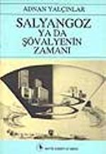 Salyangoz Ya da Şövalye