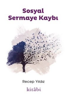 Sosyal Sermaye Kaybı - Recep Yıldız