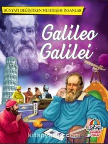Gelileo Galilei / Dünyayı Değiştiren Muhteşem İnsanlar