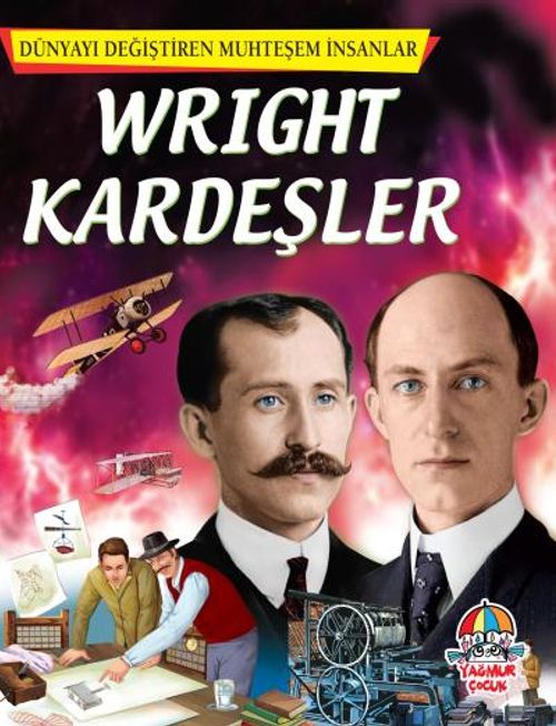 Wright Kardeşler / Dünyayı Değiştiren Muhteşem İnsanlar