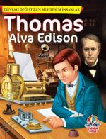 Thomas Alva Edison / Dünyayı Değiştiren Muhteşem İnsanlar
