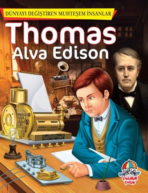 Thomas Alva Edison / Dünyayı Değiştiren Muhteşem İnsanlar