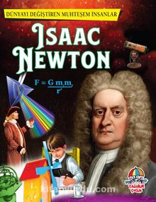 Isaac Newton / Dünyayı Değiştiren Muhteşem İnsanlar - Kolektif