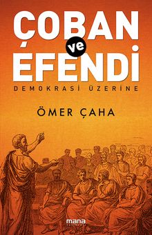 Çoban ve Efendi & Demokrasi Üzerine