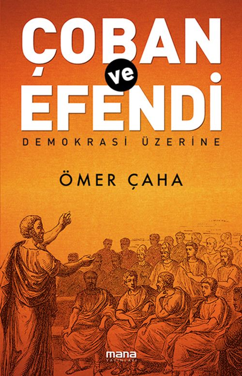 Çoban ve Efendi & Demokrasi Üzerine