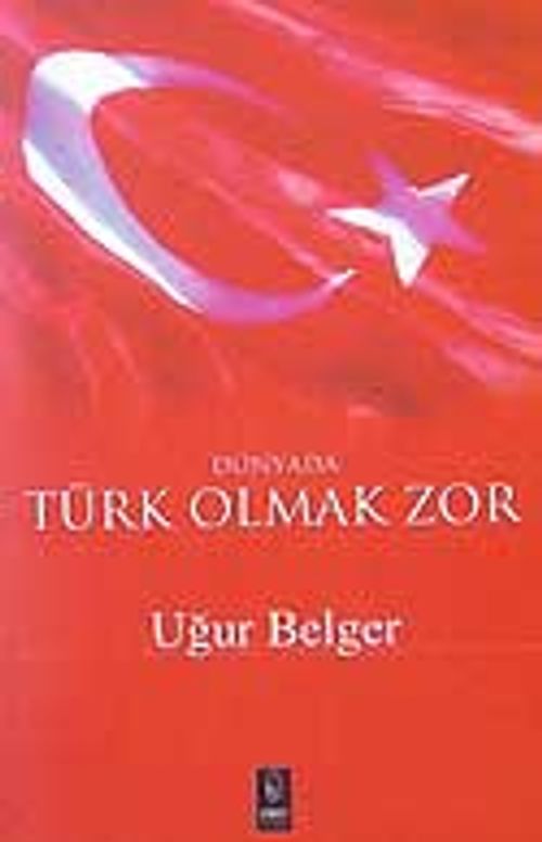 Dünyada Türk Olmak Zor