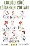 &Ccedil;ocuğu K&ouml;t&uuml; Eğitmenin Yolları