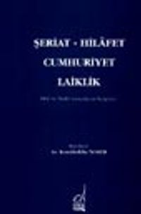 Şeriat - Hilafet Cumhuriyet Laiklik