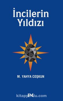 İncilerin Yıldızı - M. Yahya Coşkun