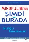 Mindfulness: Şimdi ve Burada Bilinçli Farkındalık