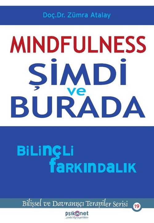 Mindfulness: Şimdi ve Burada Bilinçli Farkındalık