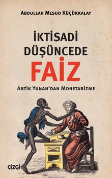 İktisadi Düşüncede Faiz & Antik Yunan'dan Monetarizme