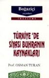 T&uuml;rkiye'de Siyasi Buhranın Kaynakları