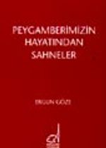 Peygamber'imizin Hayatından Sahneler