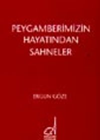 Peygamber'imizin Hayatından Sahneler