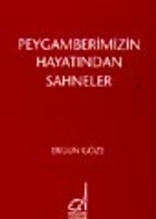 Peygamber'imizin Hayatından Sahneler